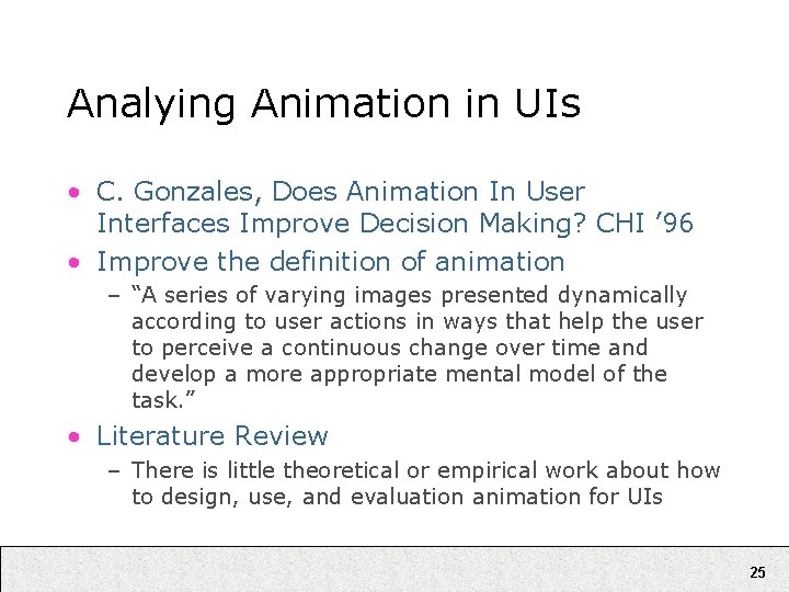 Analying Animation in UIs • C. Gonzales, Does Animation In User Interfaces Improve Decision Analying Animation in UIs • C. Gonzales, Does Animation In User Interfaces Improve Decision
