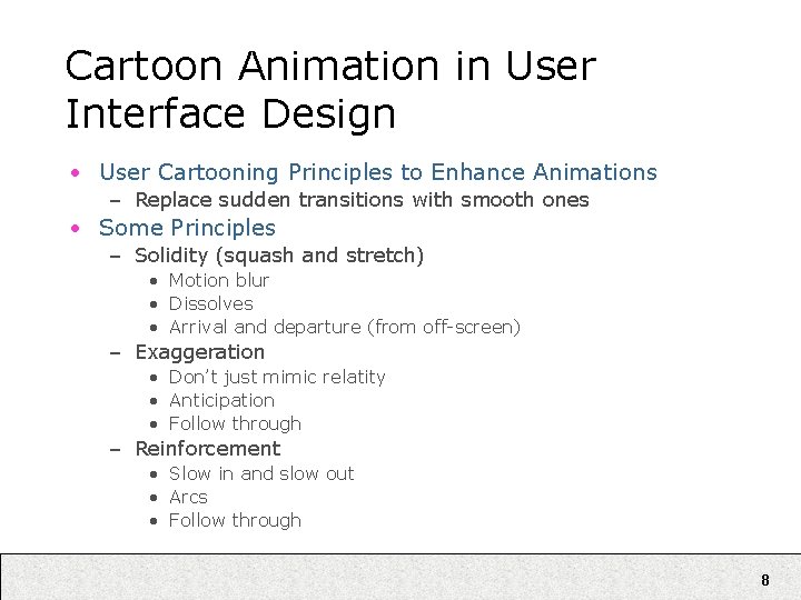 Cartoon Animation in User Interface Design • User Cartooning Principles to Enhance Animations – Cartoon Animation in User Interface Design • User Cartooning Principles to Enhance Animations –