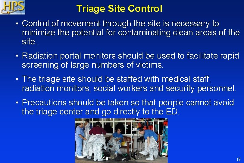 Triage Site Control • Control of movement through the site is necessary to minimize