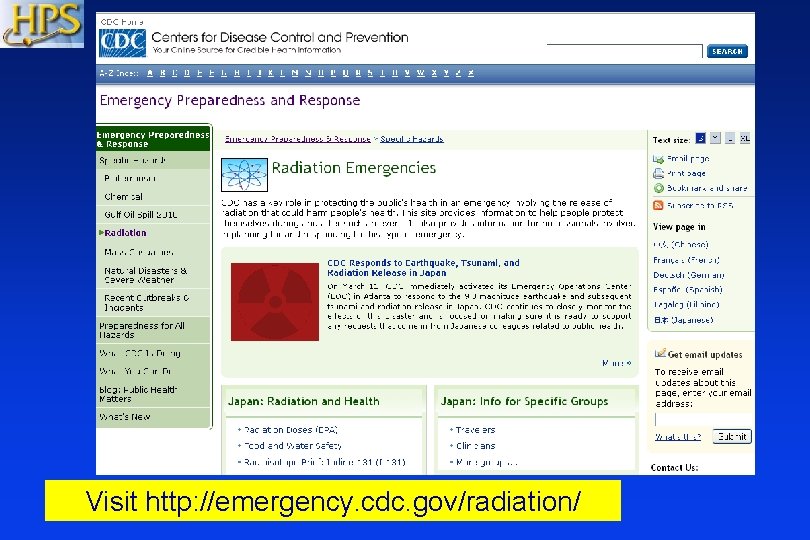 Visit http: //emergency. cdc. gov/radiation/ 