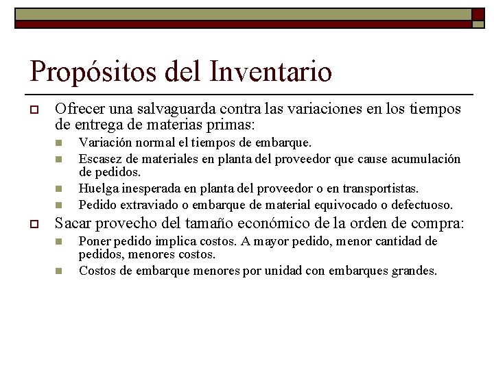 Propósitos del Inventario o Ofrecer una salvaguarda contra las variaciones en los tiempos de