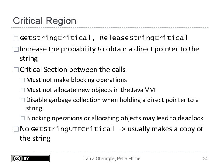 Critical Region � Get. String. Critical, Release. String. Critical � Increase the probability to