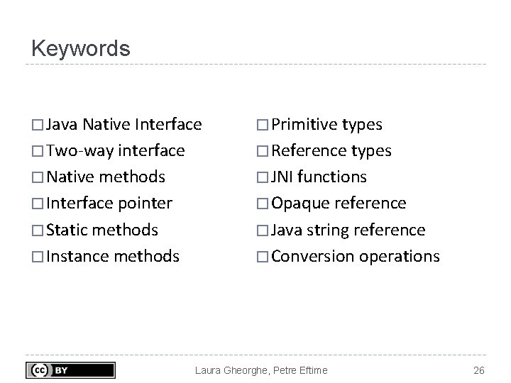 Keywords � Java Native Interface � Primitive types � Two-way interface � Reference types