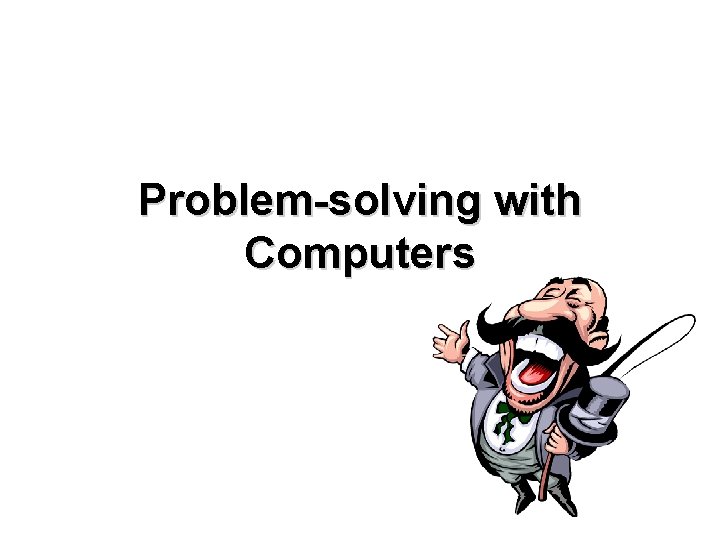Problem-solving with Computers 