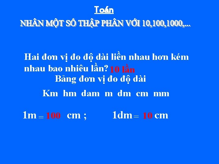 Toán Hai đơn vị đo độ dài liền nhau hơn kém nhau bao nhiêu