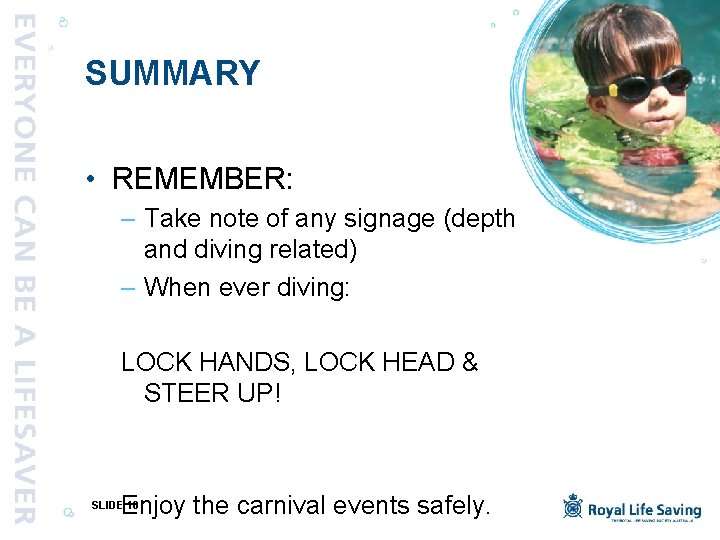 SUMMARY • REMEMBER: – Take note of any signage (depth and diving related) –