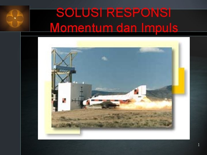 SOLUSI RESPONSI Momentum dan Impuls 1 