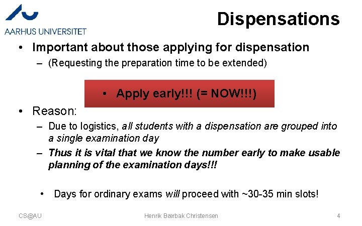 Dispensations • Important about those applying for dispensation – (Requesting the preparation time to