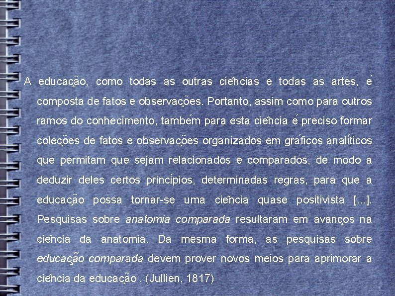 A educac a o, como todas as outras cie ncias e todas as artes,