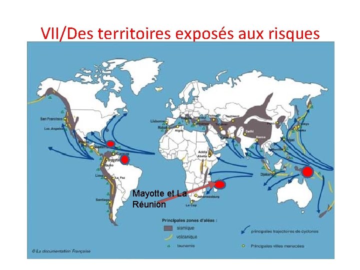 VII/Des territoires exposés aux risques Mayotte et La Réunion 