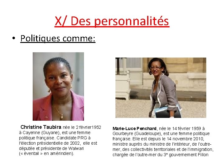 X/ Des personnalités • Politiques comme: Christine Taubira née le 2 février 1952 à