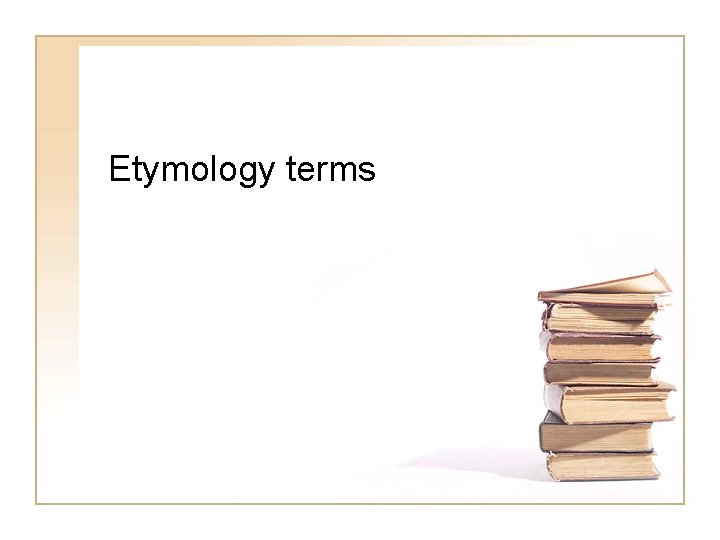 Etymology terms 