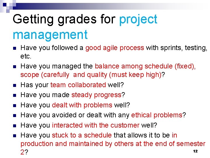 Getting grades for project management n n n n Have you followed a good