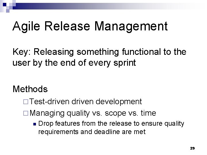 Agile Release Management Key: Releasing something functional to the user by the end of