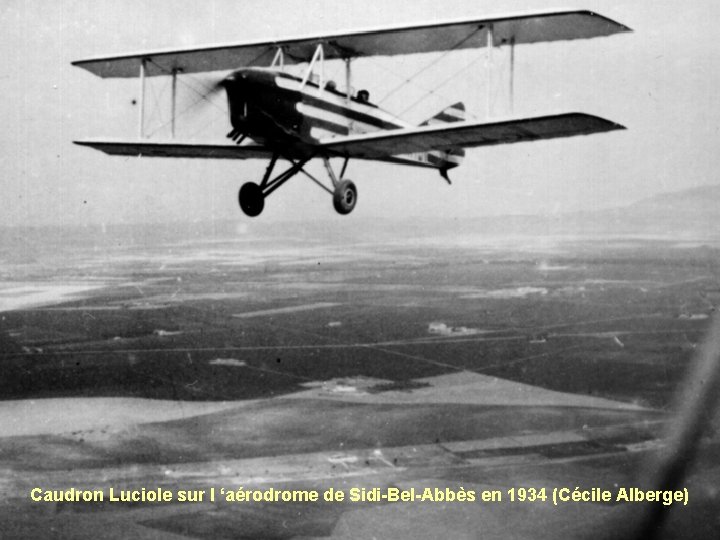 Caudron Luciole sur l ‘aérodrome de Sidi-Bel-Abbès en 1934 (Cécile Alberge) 