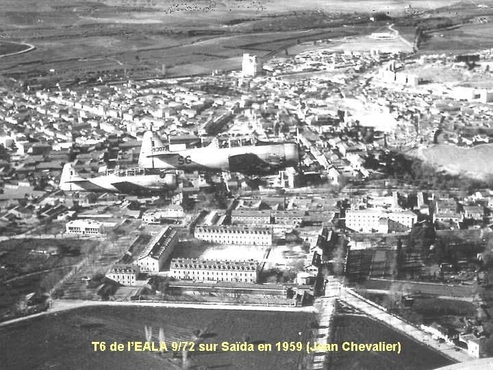 T 6 de l’EALA 9/72 sur Saïda en 1959 (Jean Chevalier) 