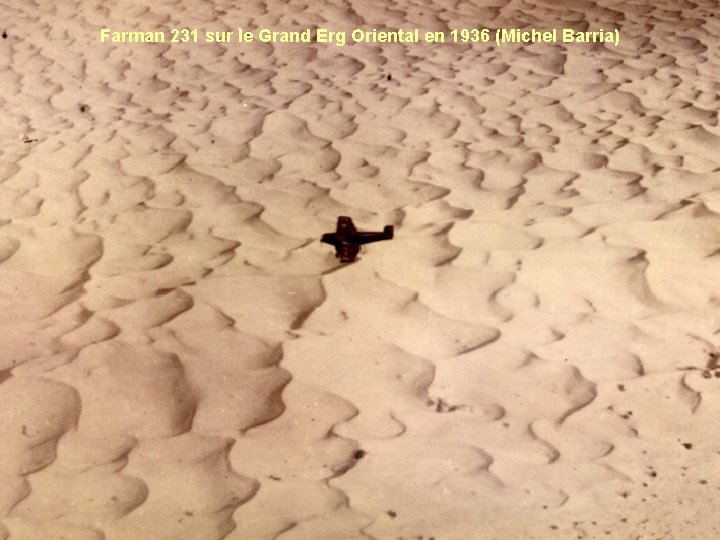 Farman 231 sur le Grand Erg Oriental en 1936 (Michel Barria) 
