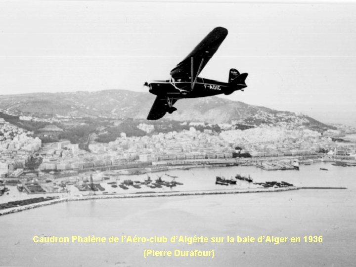 Caudron Phalène de l’Aéro-club d’Algérie sur la baie d’Alger en 1936 (Pierre Durafour) 