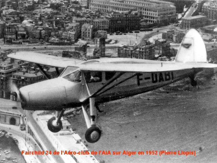 Fairchild 24 de l‘Aéro-club de l’AIA sur Alger en 1952 (Pierre Llopis) 