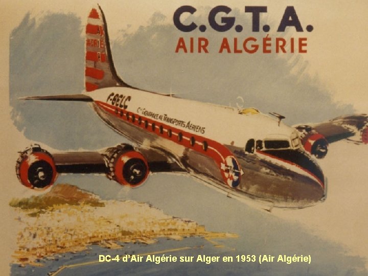 DC-4 d’Air Algérie sur Alger en 1953 (Air Algérie) 