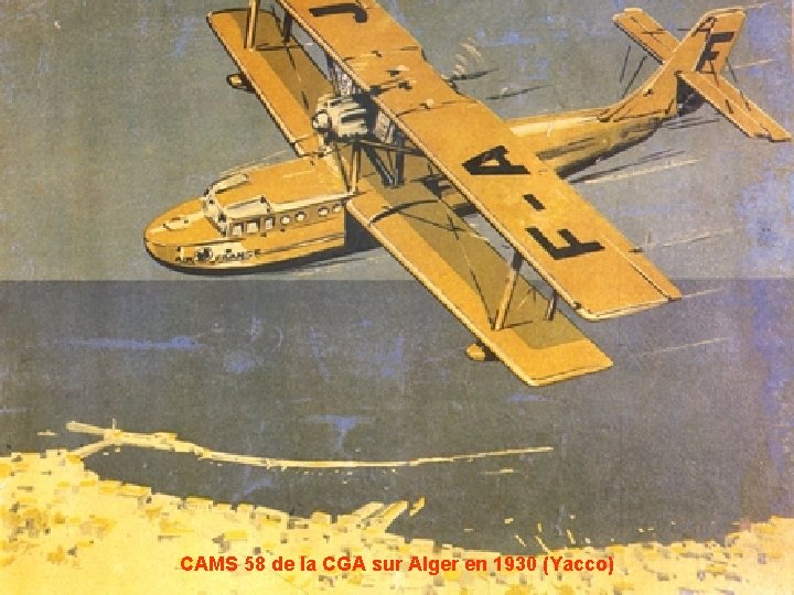 CAMS 58 de la CGA sur Alger en 1930 (Yacco) 