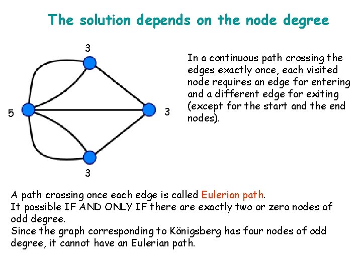 The solution depends on the node degree 3 3 5 In a continuous path