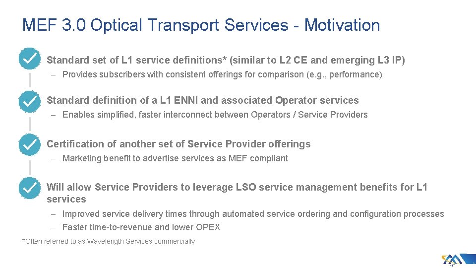 MEF 3. 0 Optical Transport Services - Motivation • Standard set of L 1