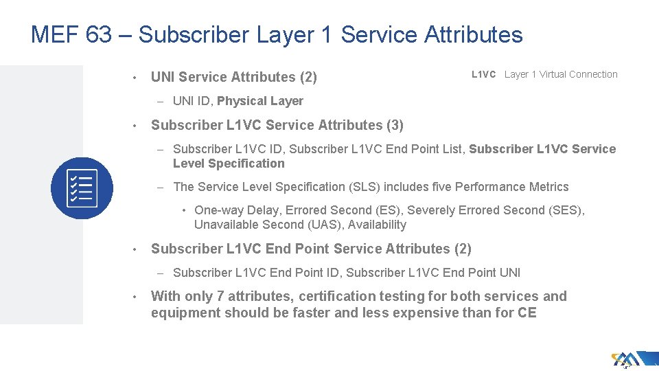 MEF 63 – Subscriber Layer 1 Service Attributes • UNI Service Attributes (2) L