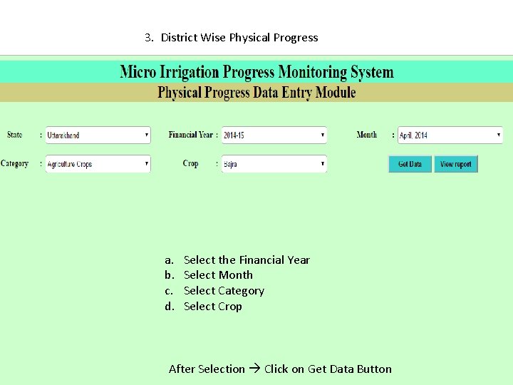 3. District Wise Physical Progress a. b. c. d. Select the Financial Year Select