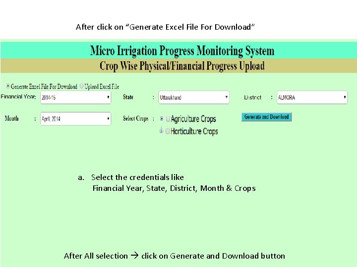 After click on “Generate Excel File For Download” a. Select the credentials like Financial