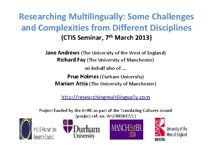 Researching Multilingually: Some Challenges and Complexities from Different Disciplines (CTIS Seminar, 7 th March