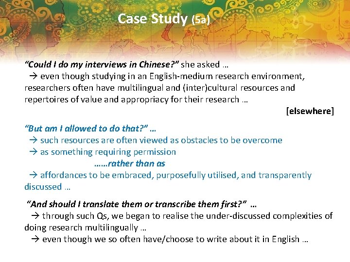 Case Study (5 a) “Could I do my interviews in Chinese? ” she asked