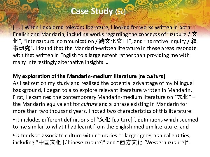 Case Study (5 c) [ … ] When I explored relevant literature, I looked