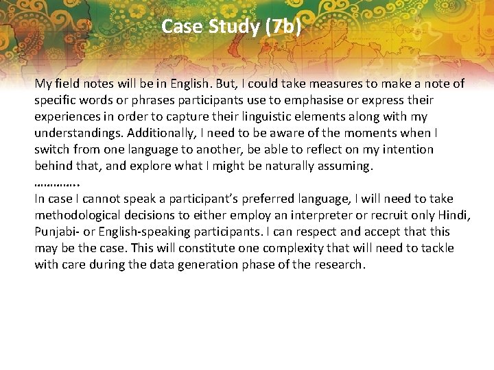 Case Study (7 b) My field notes will be in English. But, I could