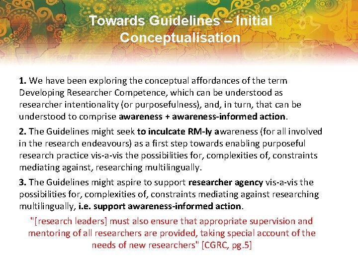 Towards Guidelines – Initial Conceptualisation 1. We have been exploring the conceptual affordances of