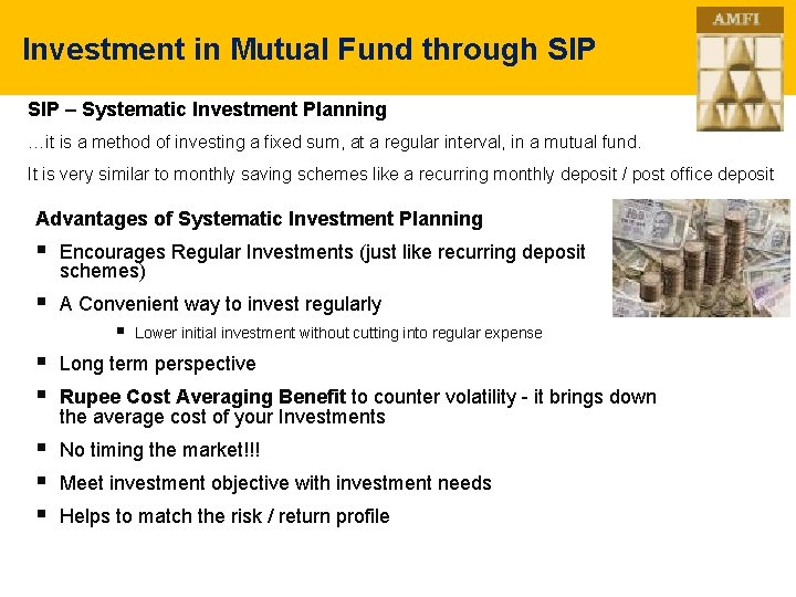 Investment in Mutual Fund through SIP – Systematic Investment Planning …it is a method