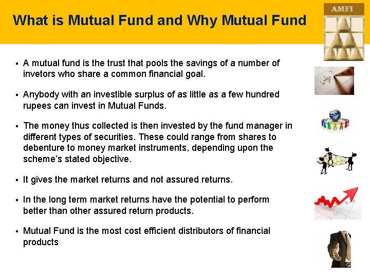 What is Mutual Fund and Why Mutual Fund § A mutual fund is the