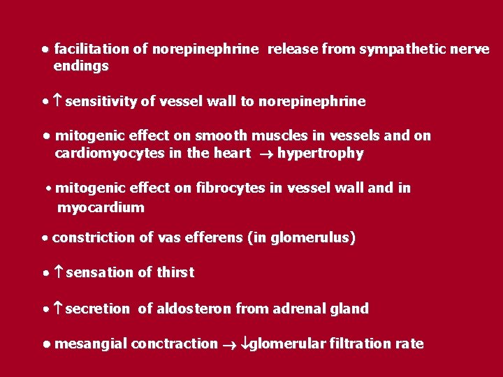  facilitation of norepinephrine release from sympathetic nerve endings sensitivity of vessel wall to