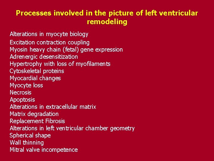 Processes involved in the picture of left ventricular remodeling Alterations in myocyte biology Excitation