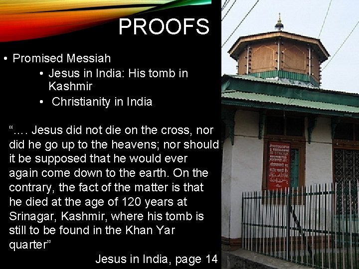 PROOFS • Promised Messiah • Jesus in India: His tomb in Kashmir • Christianity