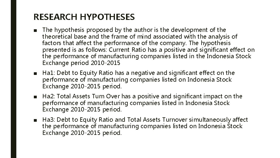 RESEARCH HYPOTHESES ■ The hypothesis proposed by the author is the development of theoretical RESEARCH HYPOTHESES ■ The hypothesis proposed by the author is the development of theoretical