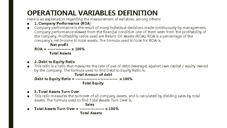OPERATIONAL VARIABLES DEFINITION Here is an explanation regarding the measurement of variables, among others: OPERATIONAL VARIABLES DEFINITION Here is an explanation regarding the measurement of variables, among others: