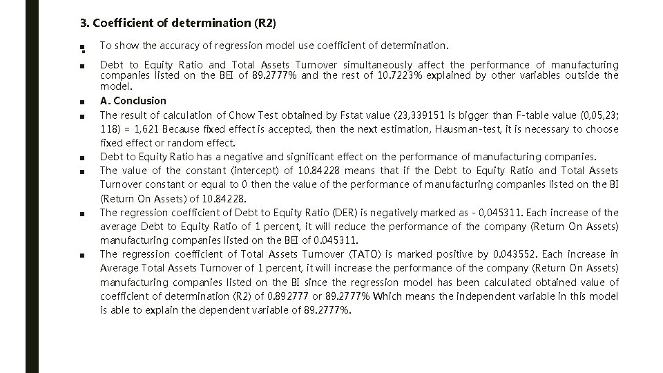 3. Coefficient of determination (R 2) . ■ To show the accuracy of regression 3. Coefficient of determination (R 2) . ■ To show the accuracy of regression