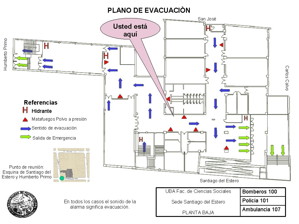 PLANO DE EVACUACIÒN San José Carlos Calvo Humberto Primo Usted está aquí Referencias Hidrante