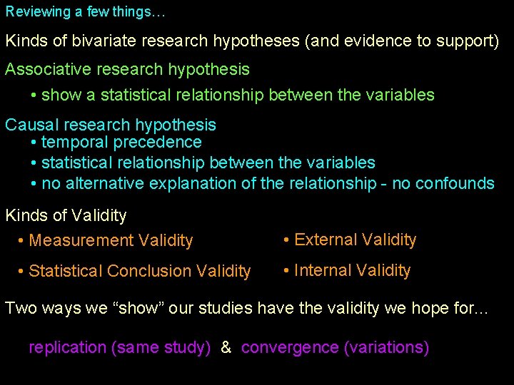 Reviewing a few things… Kinds of bivariate research hypotheses (and evidence to support) Associative