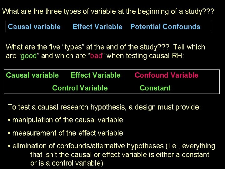 What are three types of variable at the beginning of a study? ? ?