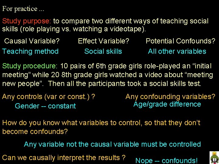 For practice. . . Study purpose: to compare two different ways of teaching social