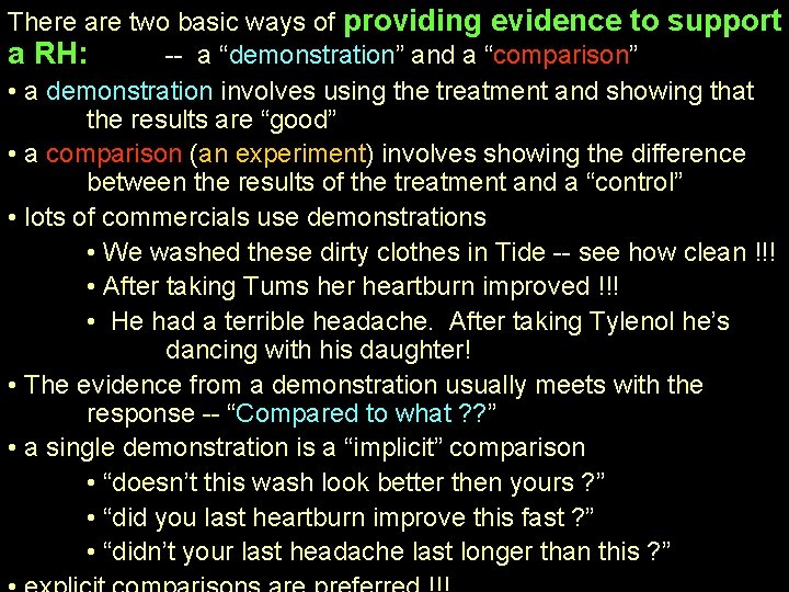 There are two basic ways of providing evidence to support a RH: -- a