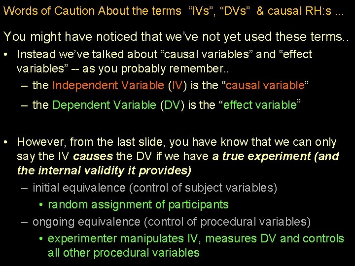 Words of Caution About the terms “IVs”, “DVs” & causal RH: s. . .