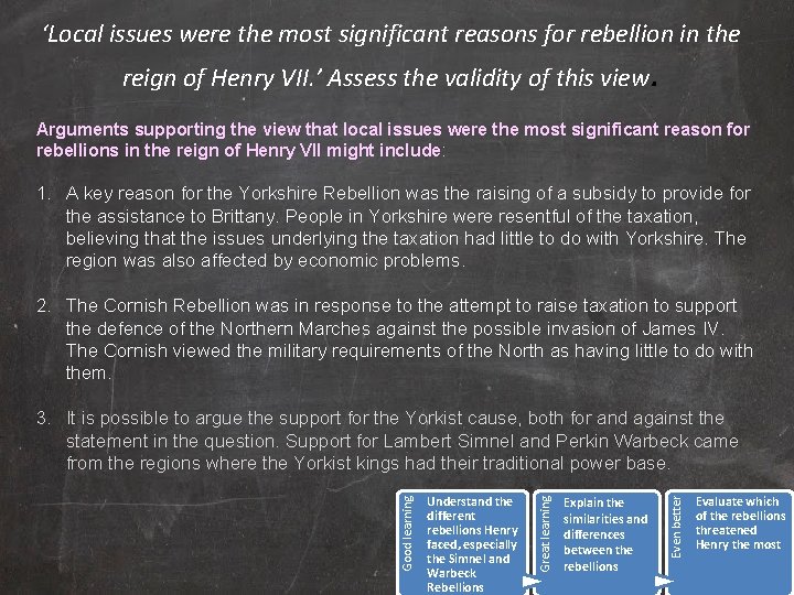 ‘Local issues were the most significant reasons for rebellion in the reign of Henry